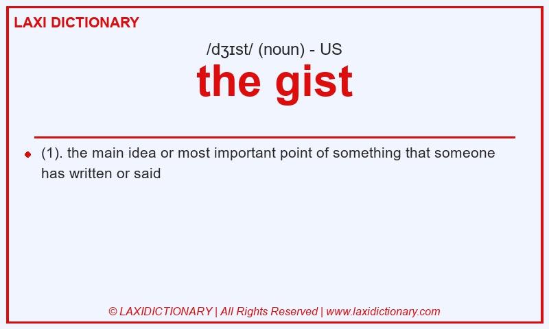 Definition the gist in American English