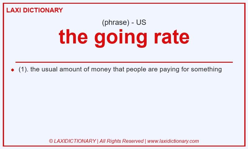 Definition the going rate in American English