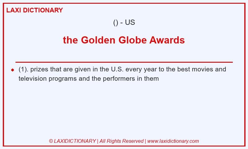 Definition the Golden Globe Awards in American English
