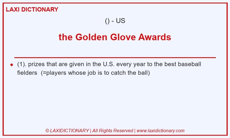Definition the Golden Glove Awards in American English