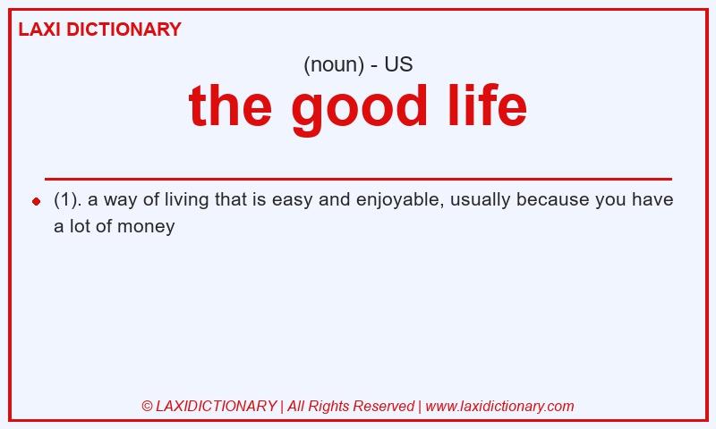 Definition the good life in American English