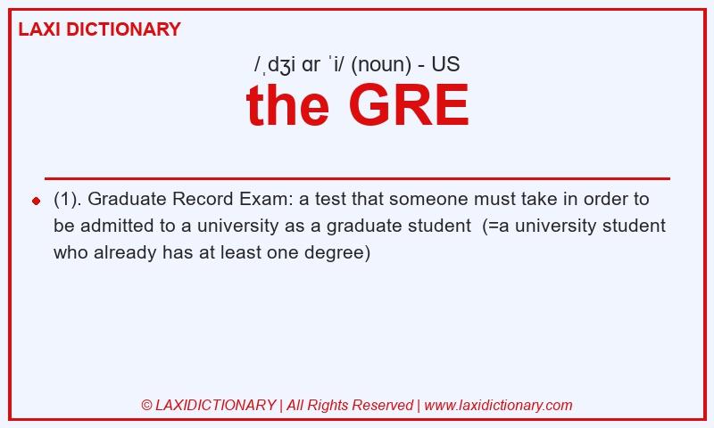 Definition the GRE in American English