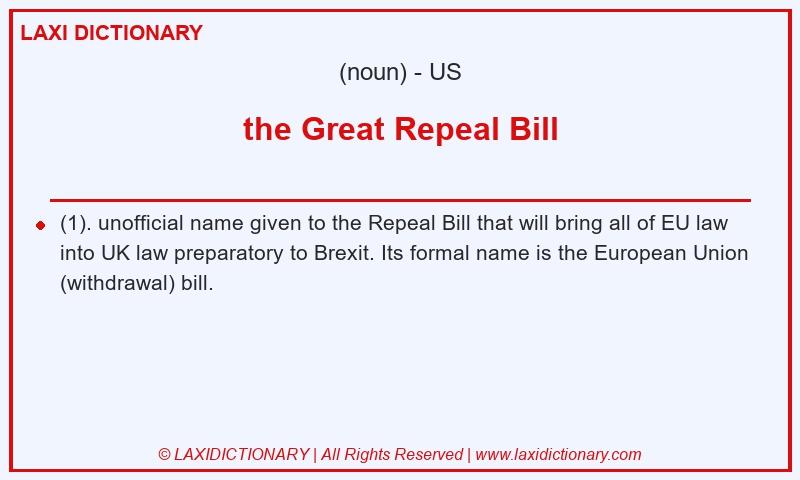 Definition the Great Repeal Bill in American English