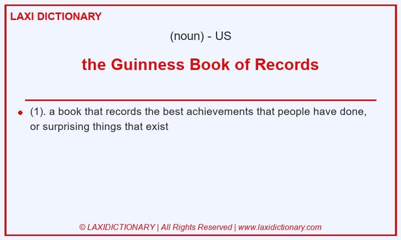 Definition the Guinness Book of Records in American English
