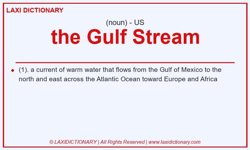 Definition the Gulf Stream in American English