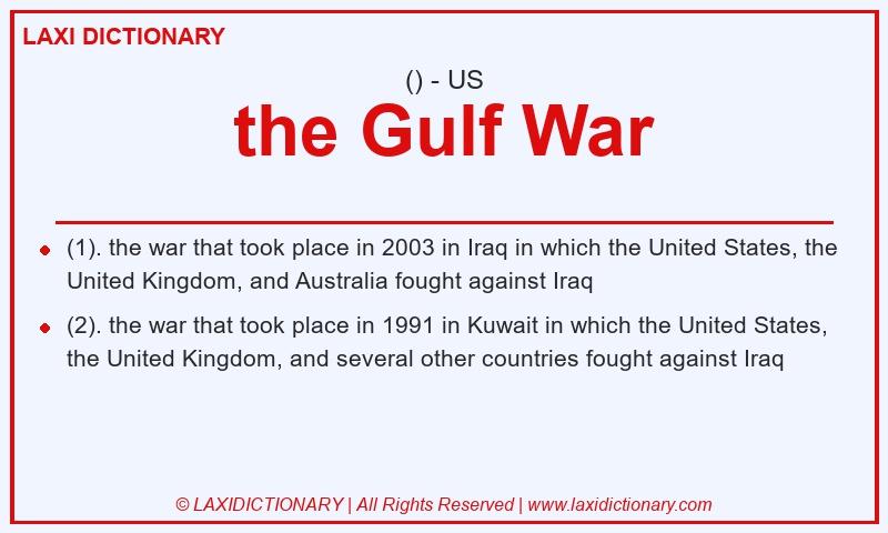 Definition the Gulf War in American English