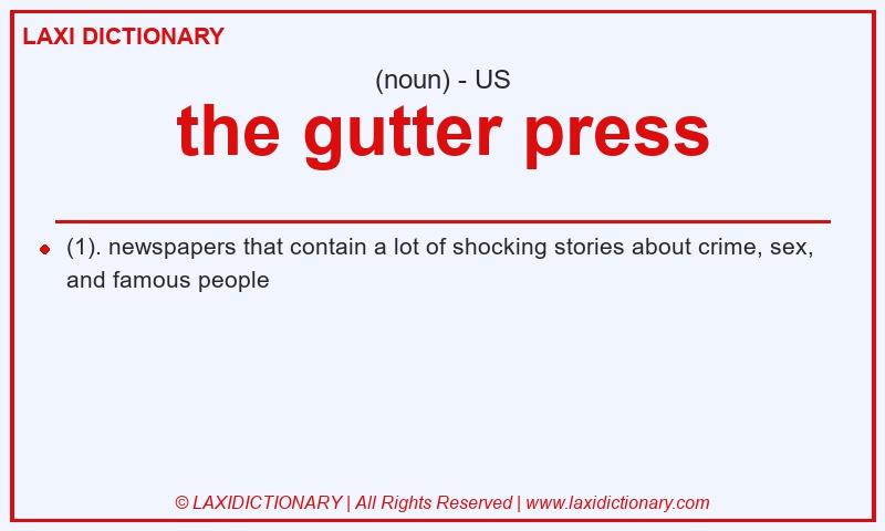 Definition the gutter press in American English