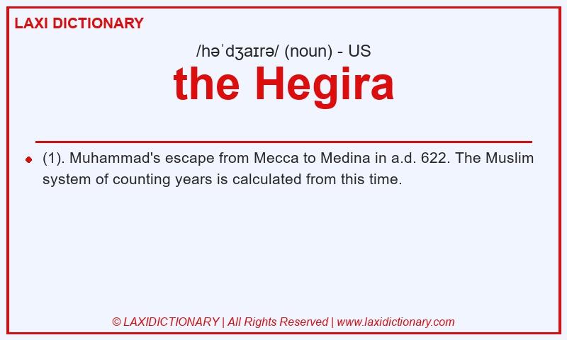 Definition the Hegira in American English