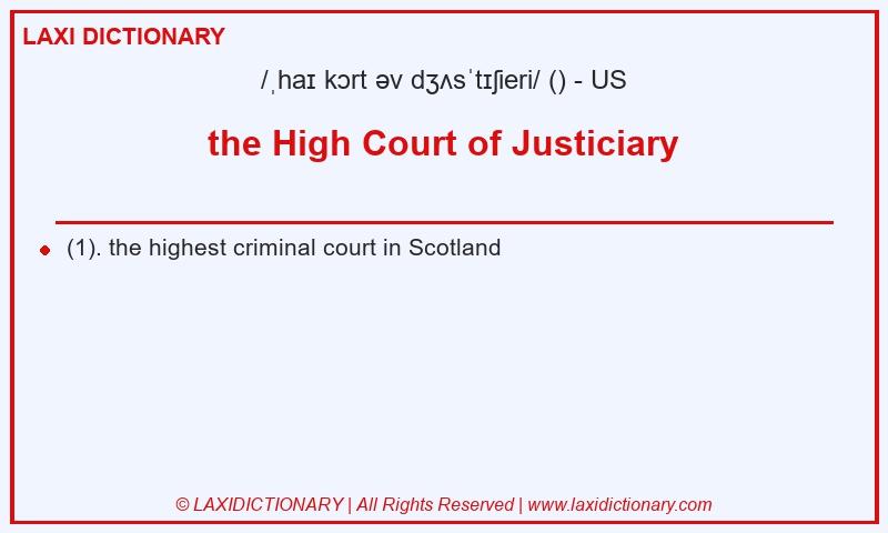 Definition the High Court of Justiciary in American English