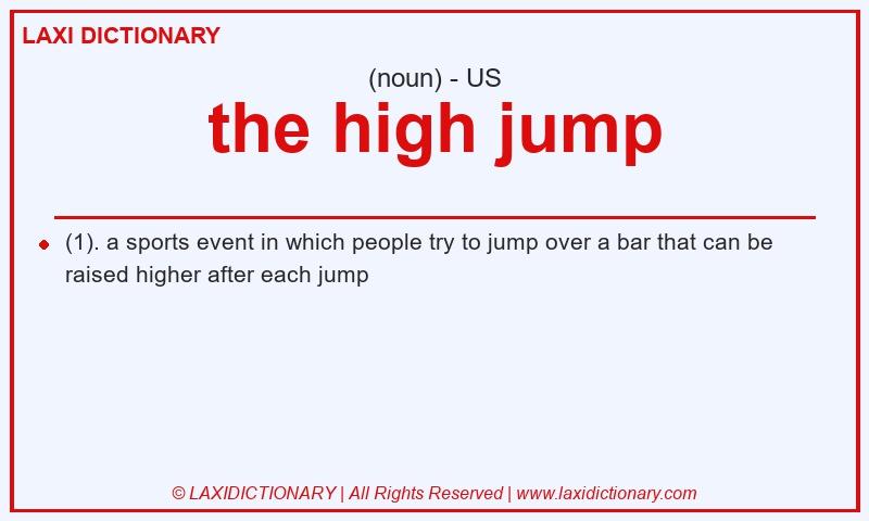 Definition the high jump in American English