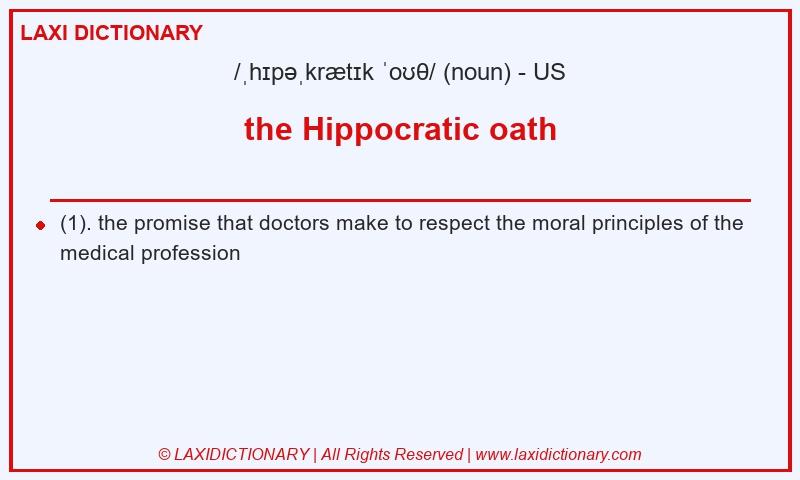 Definition the Hippocratic oath in American English