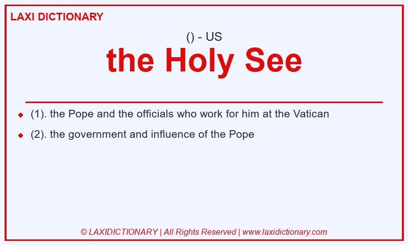 Definition the Holy See in American English