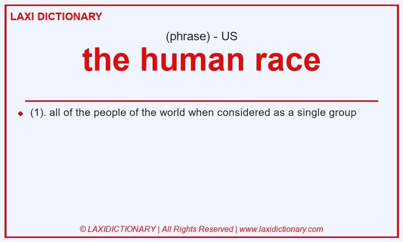 Definition the human race in American English