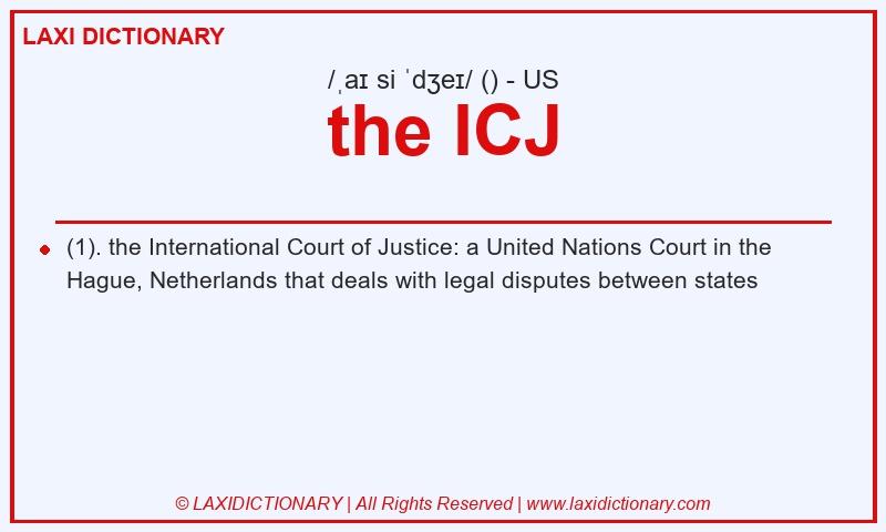 Definition the ICJ in American English
