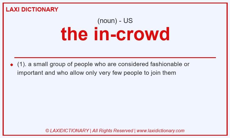 Definition the in-crowd in American English