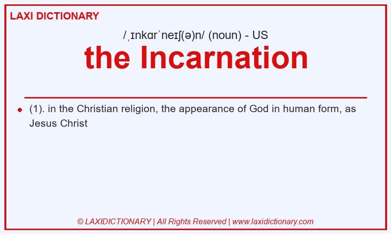 Definition the Incarnation in American English