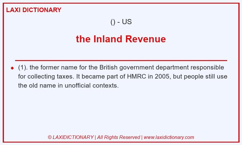Definition the Inland Revenue in American English
