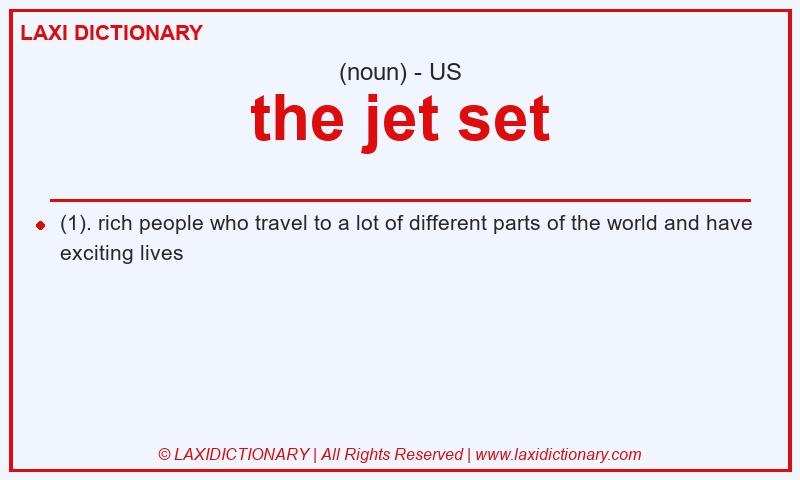 Definition the jet set in American English