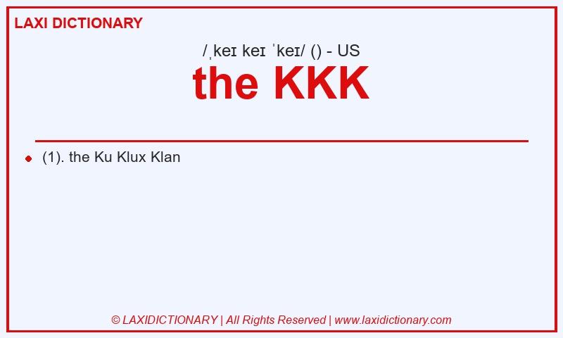 Definition the KKK in American English