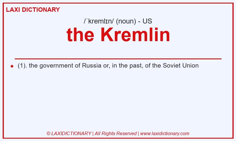 Definition the Kremlin in American English