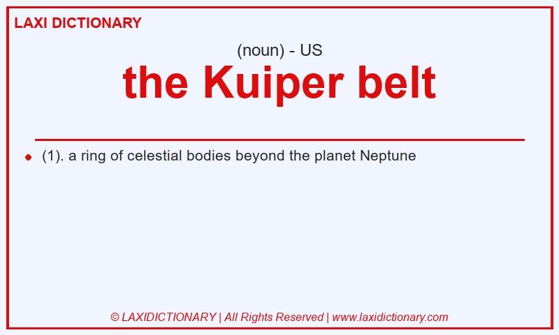 Definition the Kuiper belt in American English