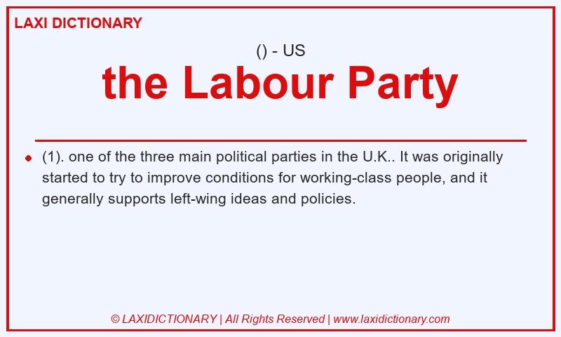 Definition the Labour Party in American English