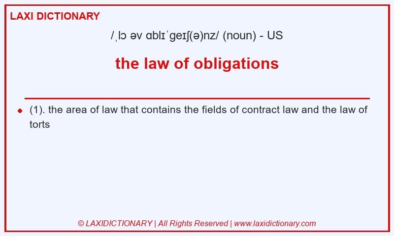 Definition the law of obligations in American English