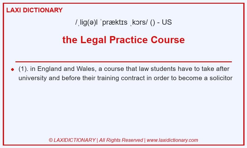 Definition the Legal Practice Course in American English