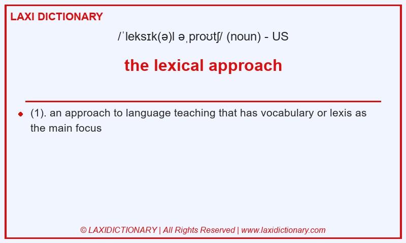 Definition the lexical approach in American English