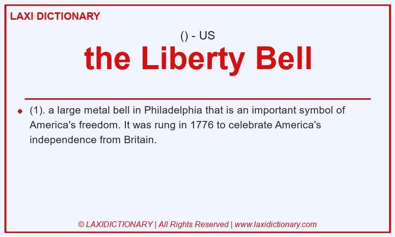 Definition the Liberty Bell in American English