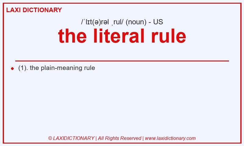Definition the literal rule in American English