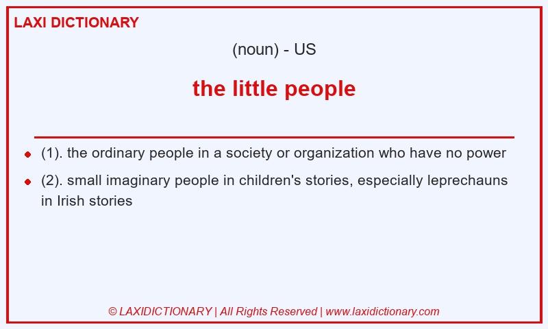 Definition the little people in American English