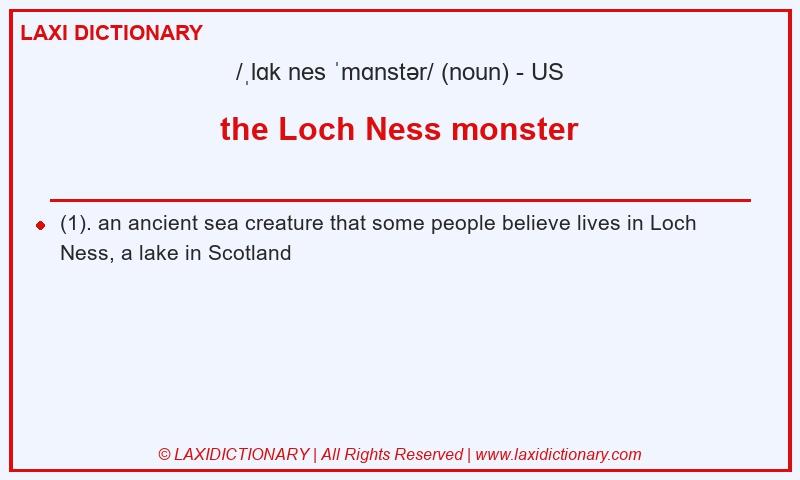 Definition the Loch Ness monster in American English