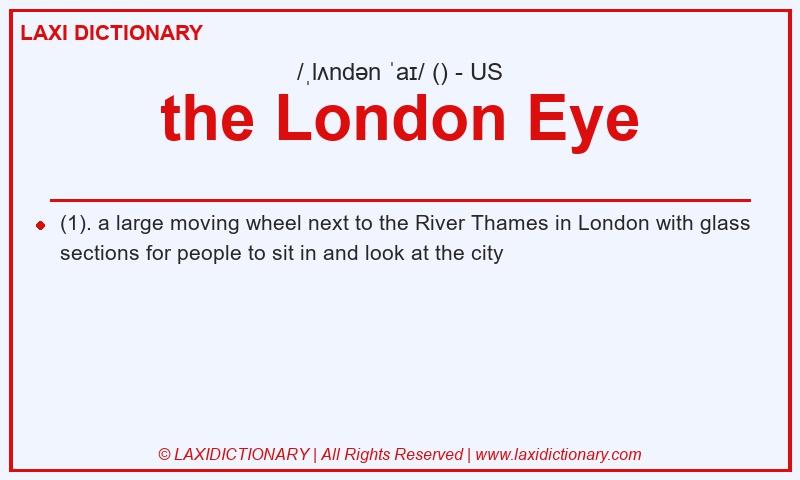 Definition the London Eye in American English