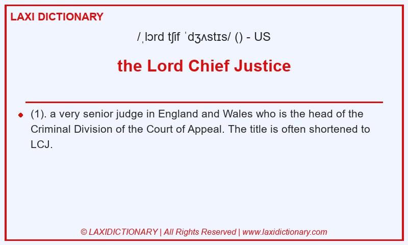Definition the Lord Chief Justice in American English