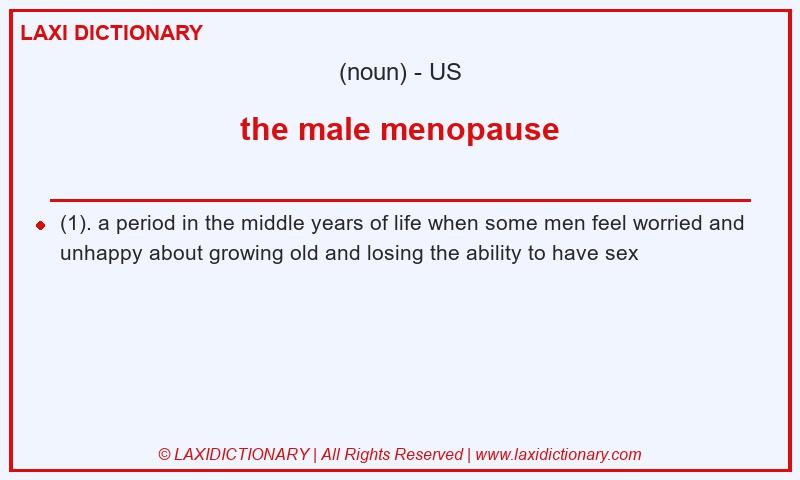 Definition the male menopause in American English