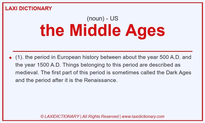 Definition the Middle Ages in American English