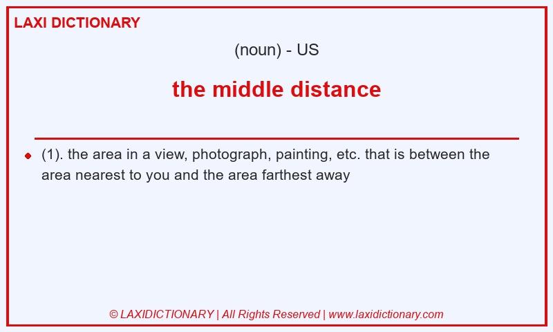 Definition the middle distance in American English