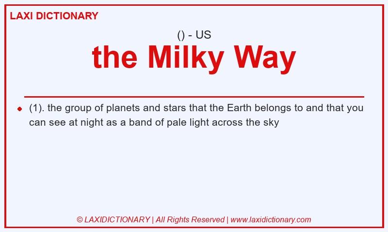 Definition the Milky Way in American English