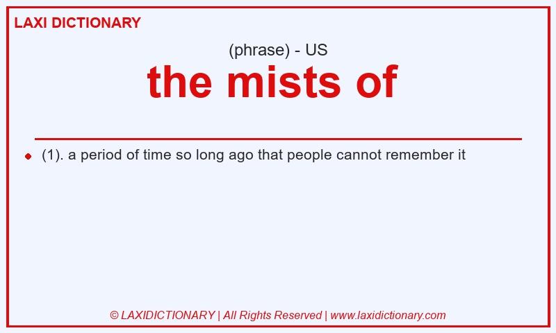 Definition the mists of in American English