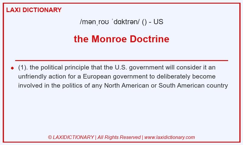 Definition the Monroe Doctrine in American English