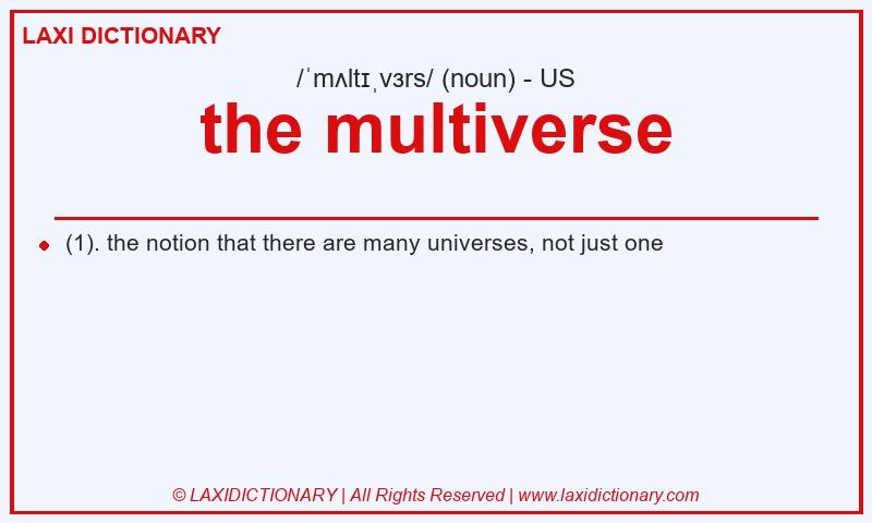 Definition the multiverse in American English