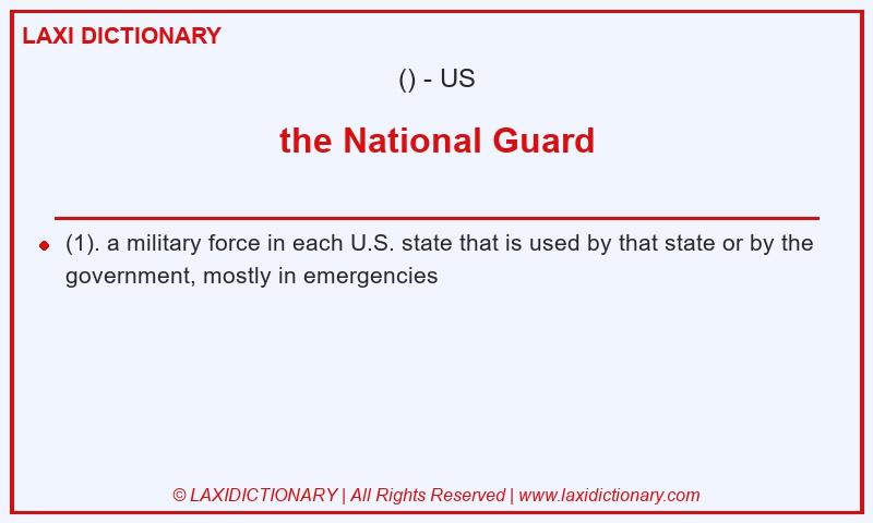 Definition the National Guard in American English