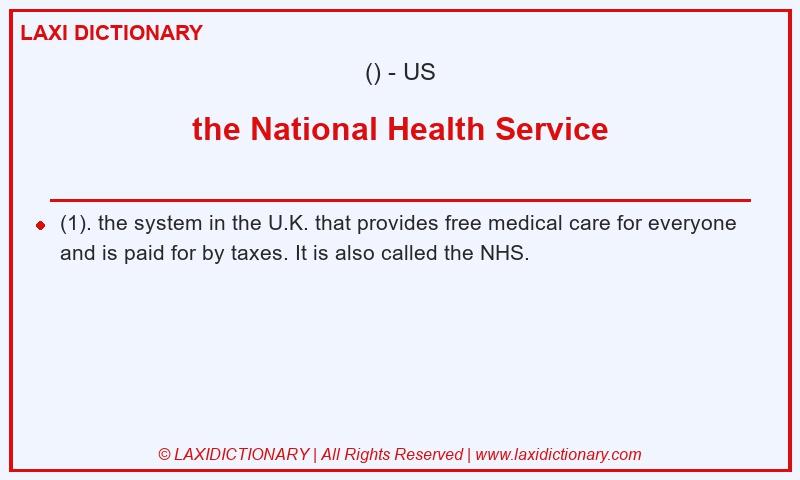 Definition the National Health Service in American English