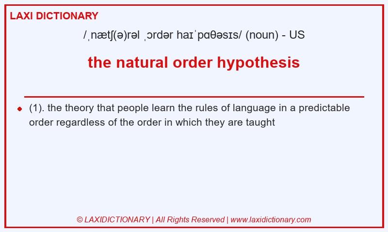 Definition the natural order hypothesis in American English