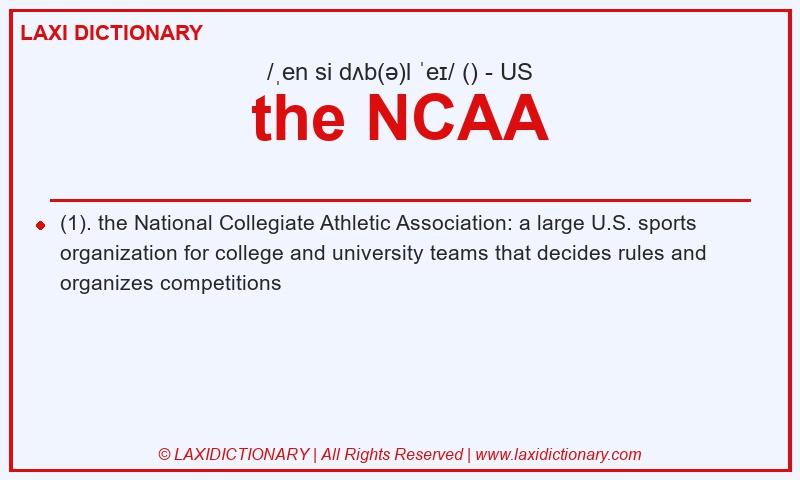 Definition the NCAA in American English