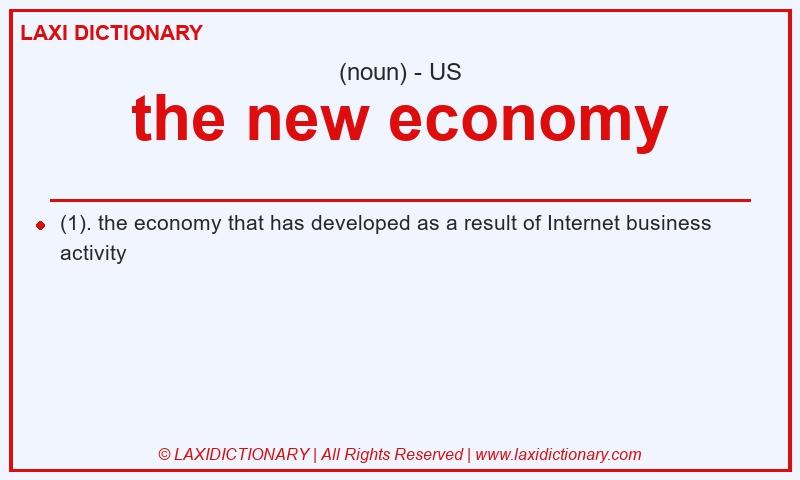 Definition the new economy in American English