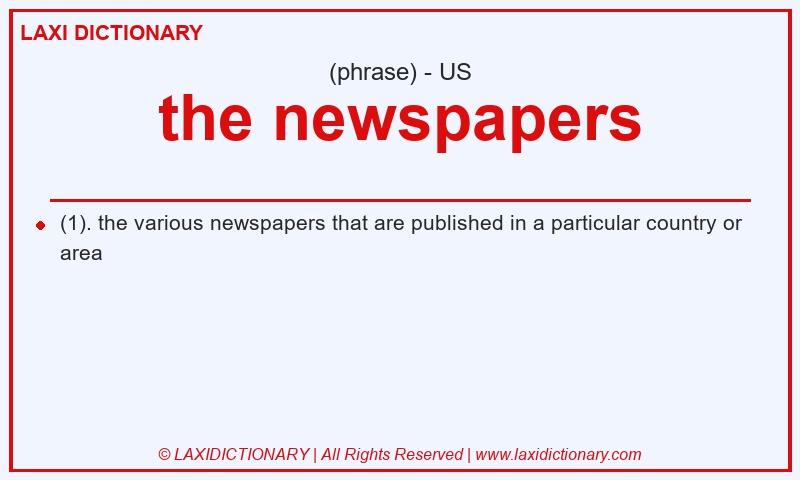 Definition the newspapers in American English