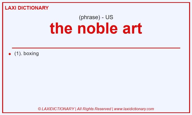 Definition the noble art in American English