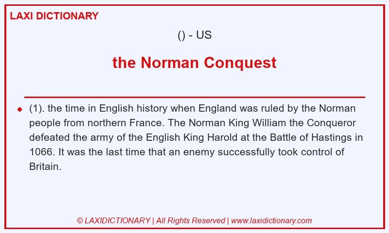 Definition the Norman Conquest in American English
